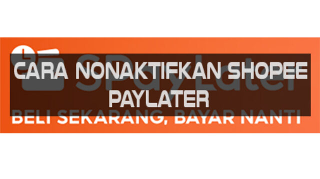 Cara Nonaktifkan Shopee PayLater: Panduan Lengkap untuk Pengguna yang Bijak